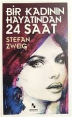 Bir Kadının Hayatından 24 Saat STEFAN ZWEİG