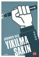 Yıkılma Sakın GÖKMEN ULU