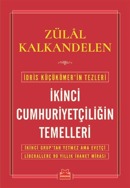 İkinci Cumhuriyetçiliğin Temelleri ZÜLAL KALKANDELEN