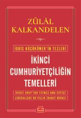 İkinci Cumhuriyetçiliğin Temelleri ZÜLAL KALKANDELEN
