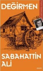 Değirmen SABAHATTİN ALİ