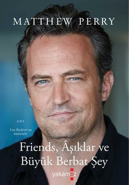Friends, Aşıklar ve Büyük Berbat Şey MATTHEW PERRY