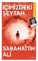 İçimizdeki Şeytan SABAHATTİN ALİ