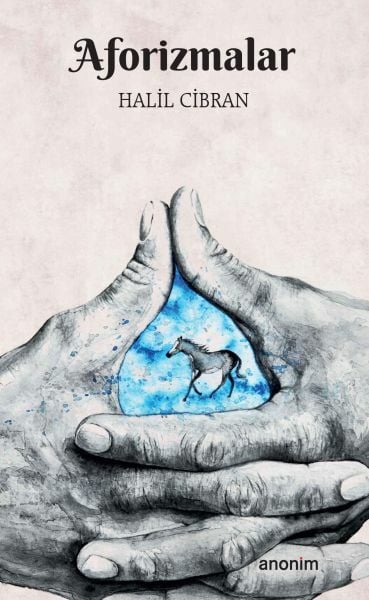 Aforizmalar HALİL CİBRAN