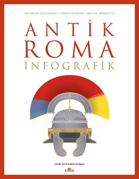 Antik Roma İnfografik NİCOLAS GUİLLERAT , JOHN SCHEİD , MİLAN MELOCCO