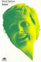 Şafak Bütün Eserleri 4 SEVGİ SOYSAL