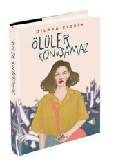 Ölüler Konuşamaz Ciltli DİLARA KESKİN