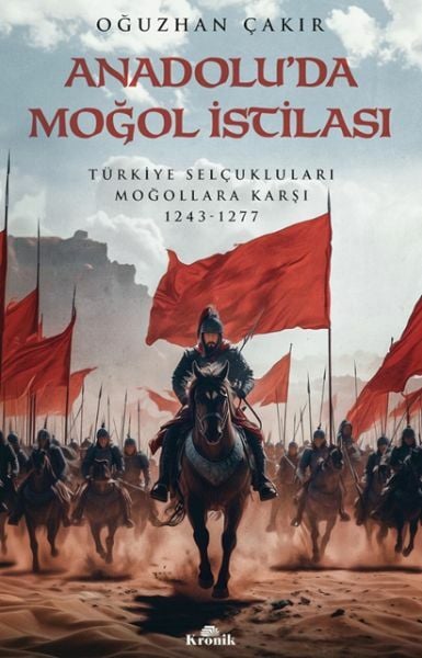 Anadoluda Moğol İstilası OĞUZHAN ÇAKIR