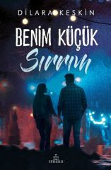 Benim Küçük Sırrım Ciltli DİLARA KESKİN