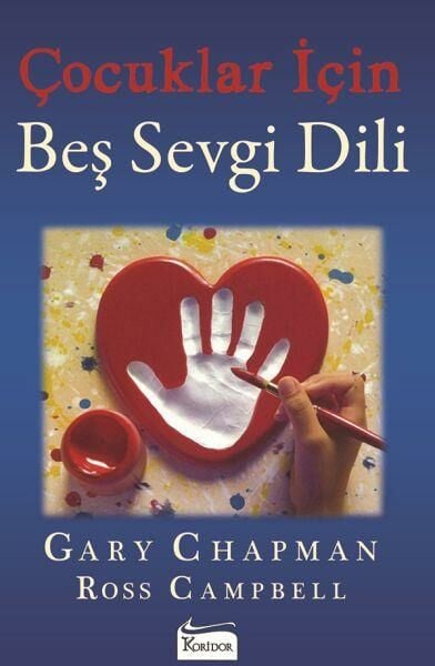 Çocuklar İçin Beş Sevgi Dili GARY CHAPMAN, ROSS CAMPBELL