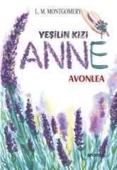 Yeşilin Kızı Anne Avonlea L.M.MONTGOMERY