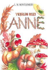 Yeşilin Kızı Anne L.M.MONTGOMERY