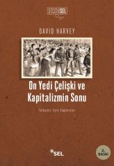 On Yedi Çelişki ve Kapitalizmin Sonu DAVİD HARVEY