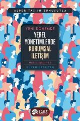 Yeni Dönemde Yerel Yönetimlerde Kurumsal İletişim GÜVEN DAĞISTAN