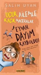 Eyvah, Dayım Kayboldu Uçuk Kaçık Ailemle Maceralar SALİH UYAN