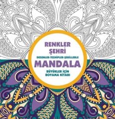 Renkler Şehri Mandala Büyükler İçin Boyama KOLEKTİF