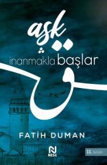Aşk İnanmakla Başlar FATiH DUMAN