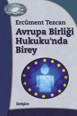 Avrupa Birliği Hukukunda Birey ERCÜMENT TEZCAN