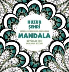 Huzur Şehri Mandala Büyükler İçin Boyama KOLEKTİF