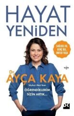 Hayat Yeniden AYÇA KAYA