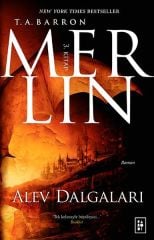 Merlin Alev Dalgaları 3. Kitap T. A. BARRON