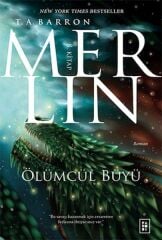 Merlin Ölümcül Büyü 8. Kitap T. A. BARRON