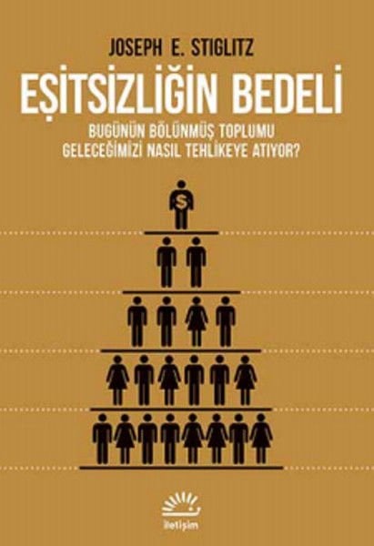 Eşitsizliğin Bedeli Bugünün Bölünmüş Toplumu Geleceğimizi Nasıl Tehlikeye Atıyor JOSEPH E. STİGLİTZ