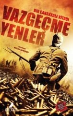 Vazgeçmeyenler Bir Çanakkale Kitabı MUSTAFA SABRİ BEŞER