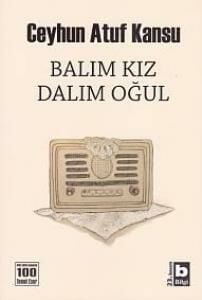 Balım Kız Dalım Oğul CEYHUN ATUF KANSU