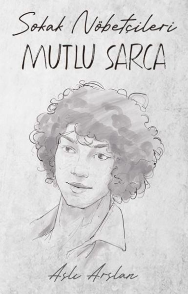 Sokak Nöbetçileri Mutlu Sarca ASLI ARSLAN