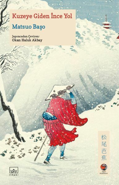 Kuzeye Giden İnce Yol Japon Klasikleri MATSUO BAŞO