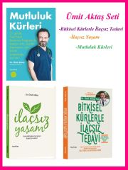 Ümit Aktaş Mutluluk Kürleri + Bitkisel Kürlerle İlaçsız Tedavi + İlaçsız Yaşam (3 Kitap)