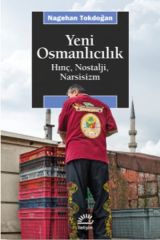 Yeni Osmanlıcılık NAGEHAN TOKDOĞAN