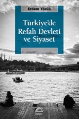 Tu¨rkiyede Refah Devleti ve Siyaset ERDEM YÖRÜK