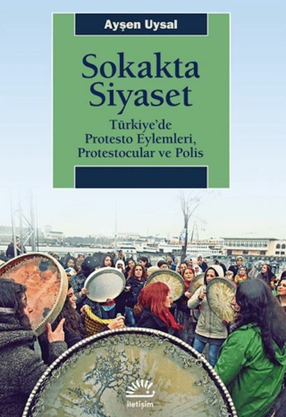 Sokakta Siyaset AYŞEN UYSAL