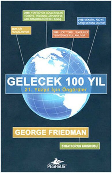 Gelecek 100 Yıl GEORGE FRİEDMAN