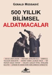 500 Yıllık Bilimsel Aldatmacalar GERALD MESSADİE