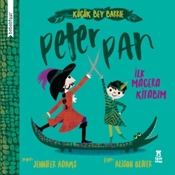 Bebebiyat Peter Pan İlk Macera Kitabım JENNİFER ADAMS