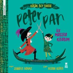 Bebebiyat Peter Pan İlk Macera Kitabım JENNİFER ADAMS