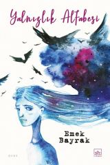 Yalnızlık Alfabesi EMEK BAYRAK