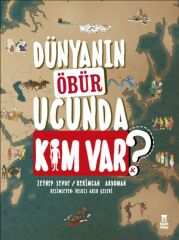 Dünyanın Öbür Ucunda Kim Var ZEYNEP SEVDE, KERİMCAN AKDUMAN
