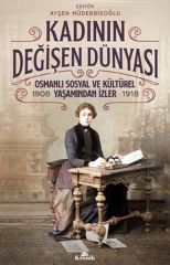 Kadının Değişen Dünyası AYŞEN MÜDERRİSOĞLU