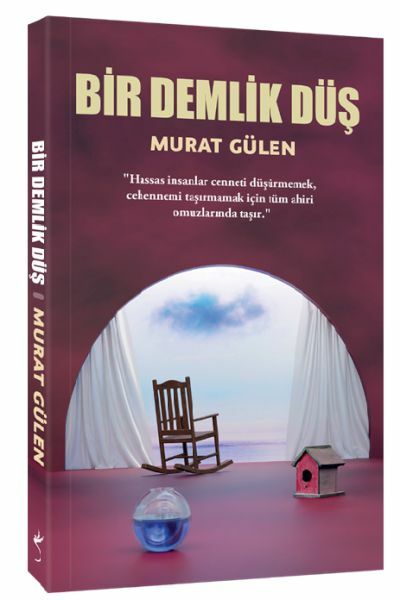 Bir Demlik Düş MURAT GÜLEN