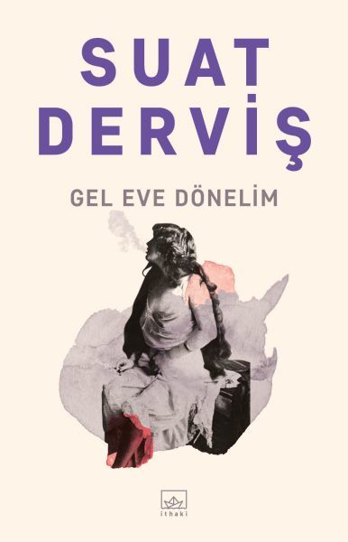 Gel Eve Dönelim SUAT DERVİŞ