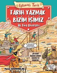 Tarih Yazmak Bizim İşimiz - İlk Türk Devletleri METİN ÖZDAMARLAR