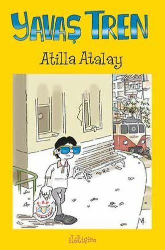 Yavaş Tren ATİLLA ATALAY