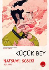 Küçük Bey Japon Klasikleri NATSUME SOSEKİ