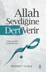 Allah Sevdiğine Dert Verir MEHMET YILDIZ