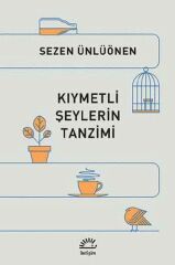 Kıymetli Şeylerin Tanzimi SEZEN ÜNLÜÖNEN