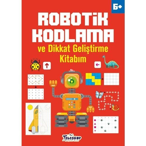 Robotik Kodlama ve Dikkat Geliştirme Kitabım (6 Yaş +) AKMET ALTAY